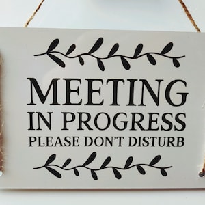 Meeting in Progress Metal Aluminium sign