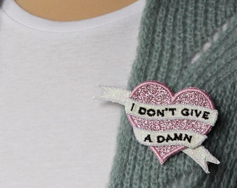Brooch I DON&#39;T GIVE A DAMN heart spirit tattoo fabric glitter pink tender ribbon white glitter rainbow message embroidered made in France