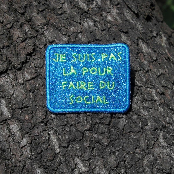 Brooch I'm not here to do social work jewel fabric glittery sequins cyan blue color embroidered message neon green thread made in France