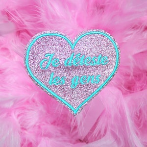 Herz-Pin ich hasse Menschen Stoff Pailletten rosa zarte Stickerei Faden Farbe grün blau menthol Botschaft gestickt, made in Frankreich