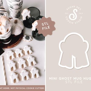 May include: A collection of white ghost-shaped cookies and a cookie cutter. The cookies have black eyes and are arranged on a white surface. The image also includes a coffee cup, a mug, and a pumpkin. The text on the image says "STL FILE" and "MINI GHOST MUG HUGGER STL FILE".