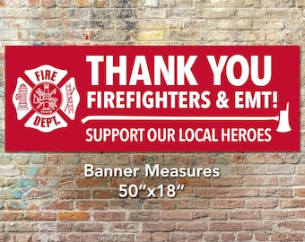 Thank You Firefighters EMT Banner: Outdoor Vinyl Sign (50x18)