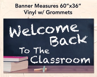 Welcome Back To Classroom Banner: Vinyl Sign with Grommets
