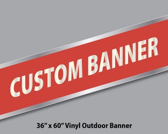 Custom Vinyl Outdoor Banner, Size 36"x60"
