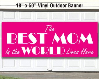 Mothers Day Outdoor Banner, Best Mom In The World, 3 Colors Available Pink Purple or Blue, Size 18"x50"