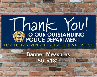 Thank You Police Banner: Outdoor Vinyl Sign (50x18)
