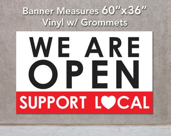 We Are Open Banner: Support Local Vinyl Sign with Grommets
