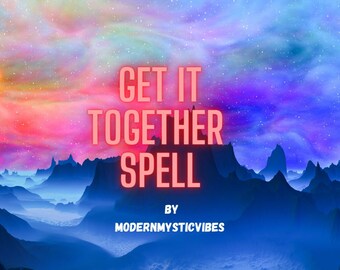 May include: A colorful, abstract image with a pink, blue, and purple sky. The text "GET IT TOGETHER SPELL BY MODERNMYSTICVIBES" is written in white letters on a pink background.