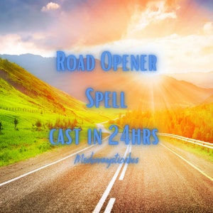 May include: A scenic image of a winding road leading towards a bright, sunlit horizon. The text "ROAD OPENER SPELL CAST IN 24HRS" is superimposed on the image, with the words "Modernmysticvibes" below.