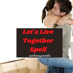 Let&#39;s Live Together Spell Move in with me Spellcasting live with each other Spell spellcasting fast cast spellwork