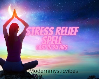 Stress Relief Spell: Anxiety & Self Care Spellcasting (Cast in 24 Hours)