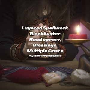 Blockbuster Road opener Blessings  Layered spell work Powerful Multiple castings spellcasting fast cast spellwork