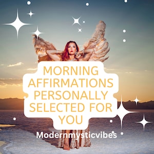 Affirmations sélectionnées personnellement pour vous, photo des affirmations du matin et message envoyé, stimulant et motivant