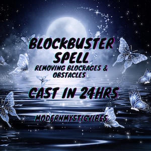 May include: A digital illustration of a spell to remove blockages and obstacles. The image features a full moon, stars, and butterflies against a dark blue sky and water. The text reads "Blockbuster Spell Removing Blockages & Obstacles Cast in 24hrs ModernMysticVibes".