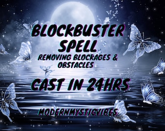 Blockages Remove blocks to help manifest spells Blockbuster Spell cast Same day cast within 24 hours spellcasting fast cast spellwork