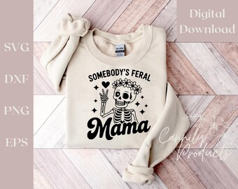 Feral Mama SVG | Digital Download Shirt Design | Feral Cutout File for Cricut | Skeleton Mama