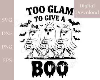 Too Glam SVG | Fall Shirt Design | Halloween Cutout File for Cricut | Glam girls shirt design | Digital File | Instant Download