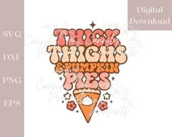 Thick Thighs and Pumpkin Pies for Sublimation, Instant Digital Download File for print, Cute pumpkin Design, Fun Fall Sweater Decal