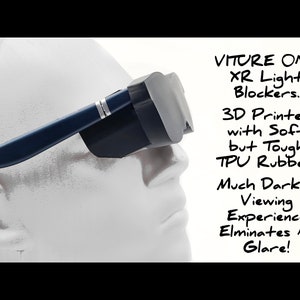 May include: A pair of black 3D printed VR light blockers made of soft but tough TPU rubber. The text "VITURE ONE XR Light Blockers. 3D Printed with Soft but Tough TPU Rubber. Much Darker Viewing Experience Eliminates All Glare!" is written in black on a white background.