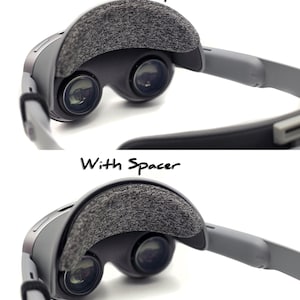 May include: A VR headset with a gray frame and a dark gray cushioned brow rest. The image shows the headset with and without a spacer, with the text "Without Spacer" and "With Spacer" above the respective views.