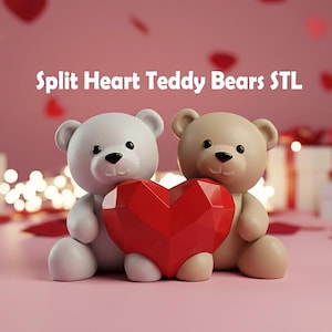 Valentine's Day Bear STL - Split Heart Teddy Bears 3D Print Model - Anniversary Gift Idea - High Detail 3D Print File - 2 Parts