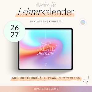 Könnte beinhalten: Ein digitales Tablet mit einem lebendigen, verschwommenen Farbverlauf in Blau, Pink und Orange. Auf dem Bildschirm steht "teach CREATE motivate" und "26 | 27". Darüber steht "paperless life Lehrerkalender".