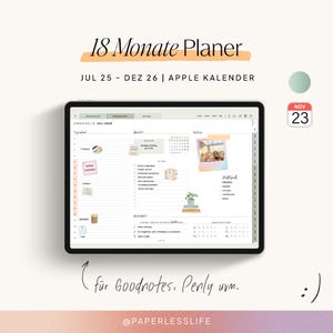 Könnte beinhalten: Ein digitaler Planer auf einem Tablet, der ein Kalenderlayout mit dem Text "18 Monate Planer" und Daten vom 25. Juli bis 26. Dezember zeigt. Der Bildschirm zeigt einen detaillierten Tagesplan mit Notizen und einem Foto. Der Text "Apple Kalender" ist enthalten.