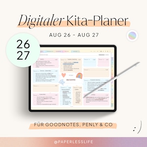 May include: A digital tablet displaying a Kita-Planer template for August 26-27, featuring sections for child development observations, colorful text boxes, a stylus, and the text Digitaler Kita-Planer, AUG 26 - AUG 27, FÜR GOODNOTES, PENLY & CO.