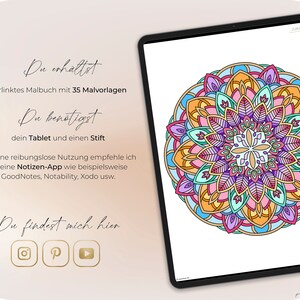May include: A digital tablet displaying a colorful mandala design. The text on the screen reads "Du erh&auml;ltst Verlinktes Malbuch mit 35 Malvorlagen Du ben&ouml;tigst dein Tablet und einen Stift F&uuml;r eine reibungslose Nutzung empfehle ich dir eine Notizen-App wie beispielsweise GoodNotes, Notability, Xodo usw. Du findest mich hier".