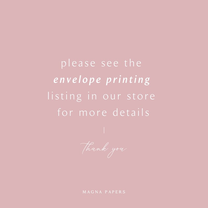 May include: A pink background with white text that reads "please see the envelope printing listing in our store for more details | Thank you | MAGNA PAPERS".