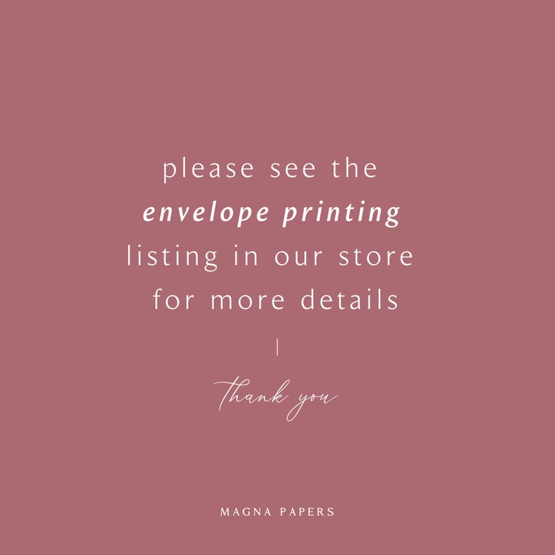 May include: A pink background with white text that reads "please see the envelope printing listing in our store for more details | Thank you | MAGNA PAPERS".