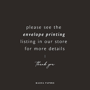 May include: White text on a black background that reads "please see the envelope printing listing in our store for more details | Thank you | MAGNA PAPERS"