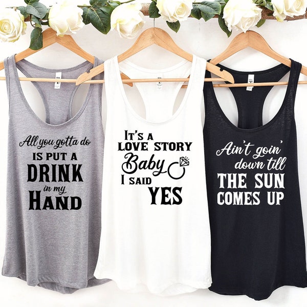 Country Quotes Bachelorette Party Tank Tops, Southern Bachelorette Country Music Themed Bridal Party Matching Group Tank Tops, 12331