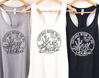 Scottsdale Bachelorette Party Tank Tops, Bridal Custom Bach Tanks, Desert Bride Tanks, Arizona Bridal Party Group Matching Tanks, 12083