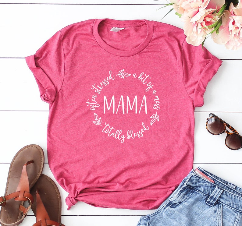 Often Stressed A Bit of A Mess but Totally Blessed Mama Shirt - Etsy