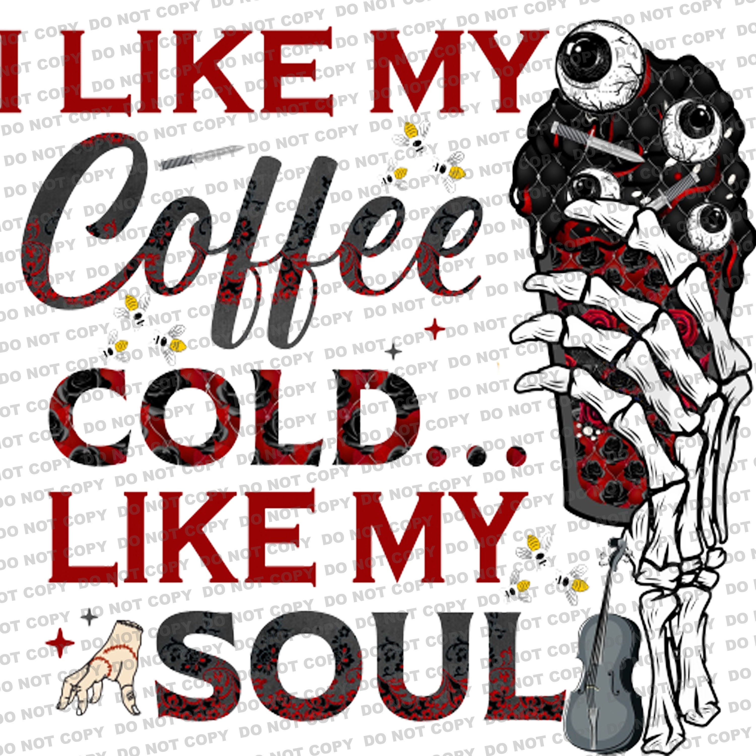 20 oz I Like My Coffee Cold Like My Soul Sublimation Tumbler – Artsy Niche  Creations