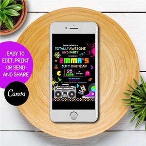 May include: A digital invitation for a 30th birthday party with a retro 80s theme. The invitation features a black background with neon pink, blue, and green accents. The text reads "You're invited to a TOTALLY AWESOME 80's PARTY to celebrate EMMA'S 30TH BIRTHDAY!" with a Pac-Man character and a boombox graphic.