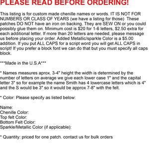 May include: A white informational sign with black and red text that reads PLEASE READ BEFORE ORDERING. It details custom chenille name patches, noting they are sew-on, 3-4 inches in height, and require specific color selections for the chenille, felt, and sparkle.