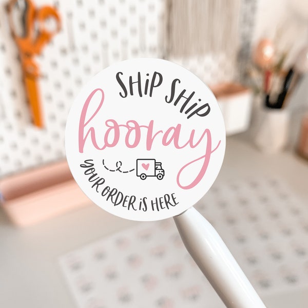 Ship Ship Hooray Your Order Is Here - Round Stickers Seals - Cricut Cameo Avery Print Cut - Download PNG