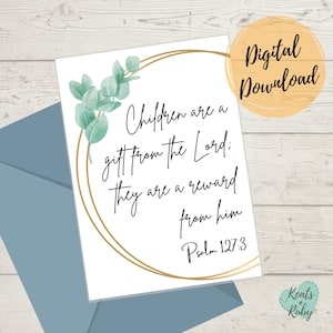 PRINTABLE Scripture Card, Gender Neutral Baby Shower Card, Bible Verse Card Children are a Gift from the Lord Psalm 127:3 DIGITAL image 1