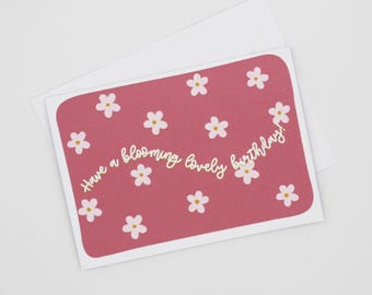 Have a blooming wonderful birthday card / floral pink and green birthday greeting card / Pink birthday card / Girly birthday greeting card