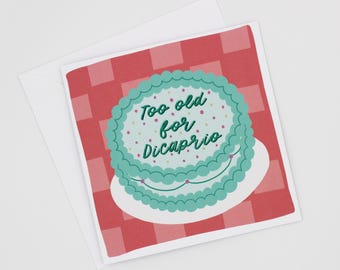 Too old for Dicaprio greeting card / 25th birthday card / Dicaprio Birthday card / Over 25 greeting card / birthday greeting card for her