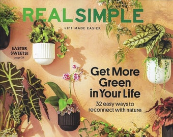 Real Simple Magazine ( get more green in your life)  April  2024