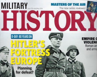 Military History Matters Magazine (Hitler's Fortress ) Issue 139 2024