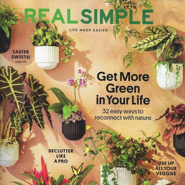 Real Simple Magazine ( get more green in your life)  April  2024