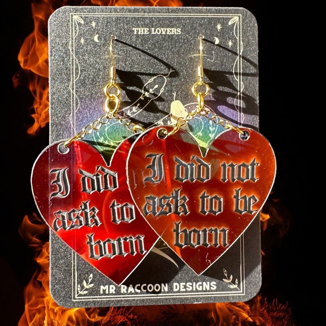 I Did Not Ask to Be Born Mirror Iridescent Memey Funny Acrylic Earrings