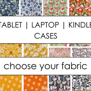 Tablet Case | iPad Case | Laptop Case | Tablet Sleeve | iPad Mini | e-reader | Kindle | Galaxy Tab S | Macbook. 36 FABRIC CHOICES