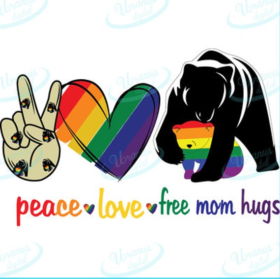Peace Love Free Mom Hugs Trending Svg Lgbt Svg Equality Etsy