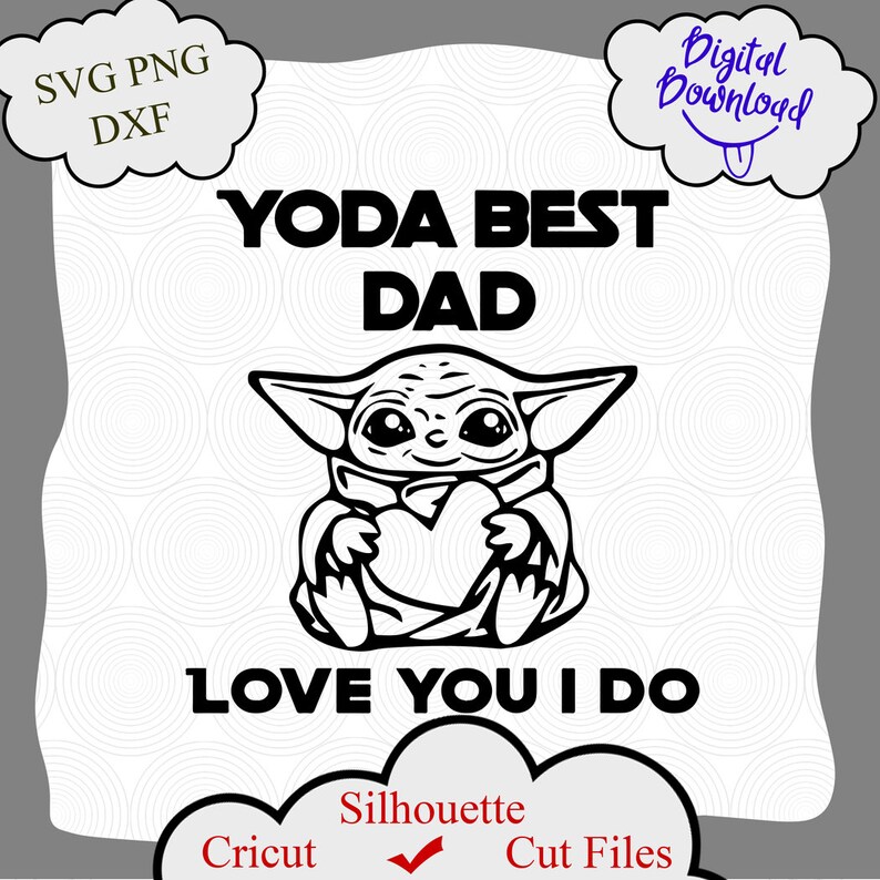 Download Yoda Best Dad Ever SVG Vector Digital File Svg Dxf Png | Etsy