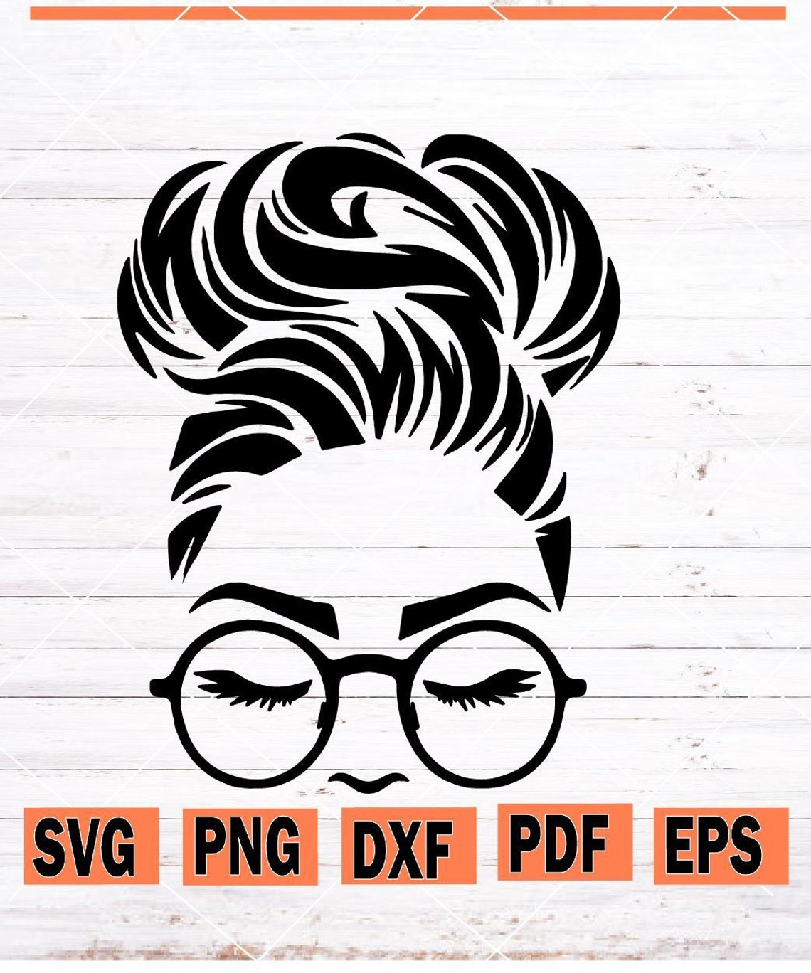 Messy bun with glasses svg Messy bun svg messy bun classy | Etsy